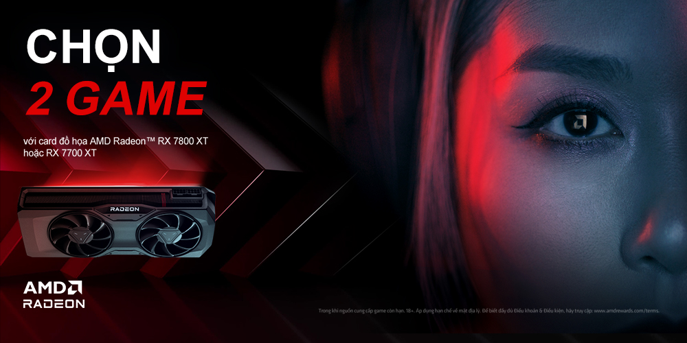 CTKM TẶNG CODE GAME KHI SỞ HỮU VGA RADEON™ RX 7800XT HOẶC RX 7700XT