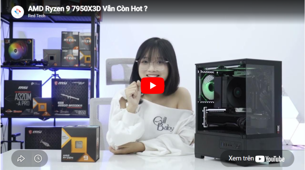 AMD Ryzen™ 9 7950X3D Vẫn Còn Hot ?