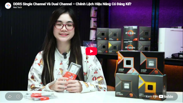 DDR5 Single Channel Và Dual Channel – Chênh Lệch Hiệu Năng Có Đáng Kể?