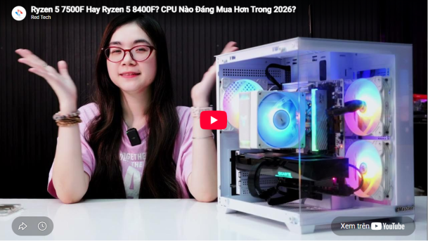 Ryzen™ 5 7500F Hay Ryzen™ 5 8400F? CPU Nào Đáng Mua Hơn Trong 2026?