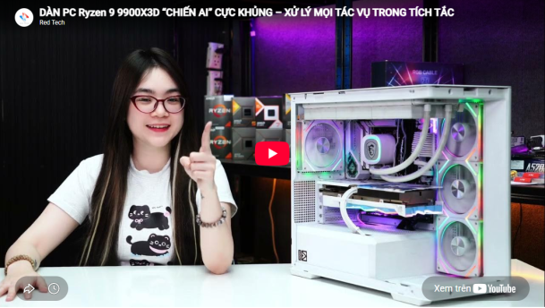 Dàn PC Ryzen 9 9900X3D “Chiến AI” Cực Khủng – Xử Lý Mọi Tác Vụ Trong Tích Tắc